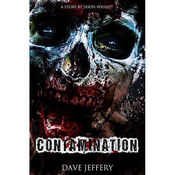 Contamination, Jason Wright, Dave Jeffery