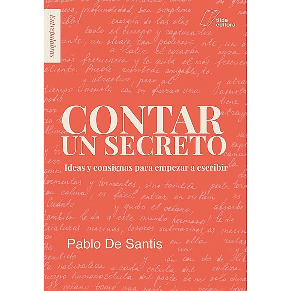 Contar un secreto / Entrepalabras, Pablo De Santis