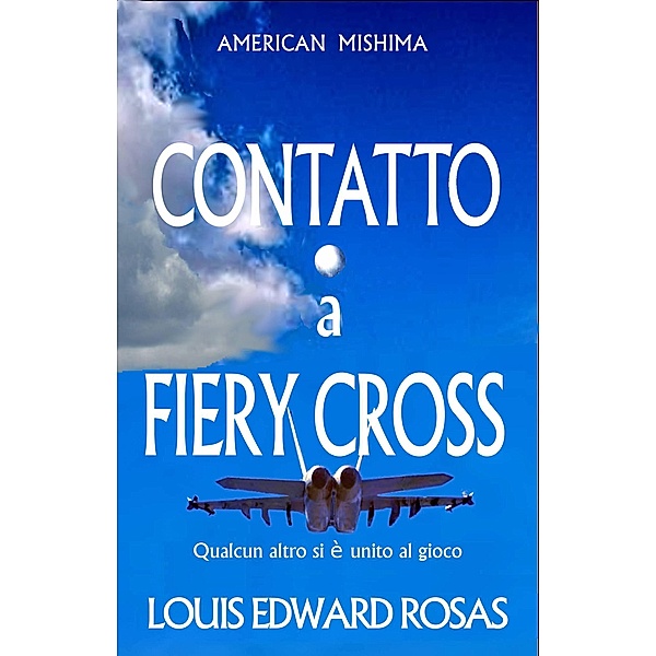 Contatto a Fiery Cross (Cronache del contatto) / Cronache del contatto, Louis Edward Rosas