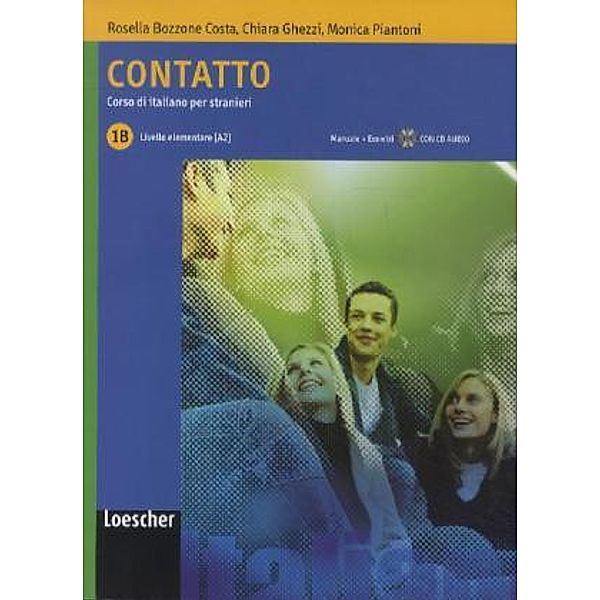 Contatto: Bd.1B Livello elementare (A2), Manuale + Esercizi con CD Audio, Chiara Ghezzi, Monica Piantoni, Rosella Bozzone Costa