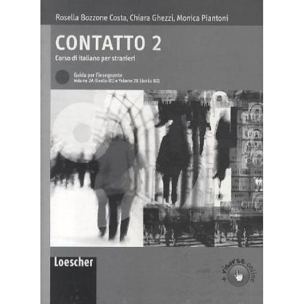 Contatto: Bd.2 Guida per l'insegnante, Chiara Ghezzi, Monica Piantoni, Rosella Bozzone Costa