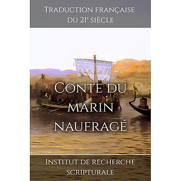 Conte du marin naufragé, Institut de recherche scripturale