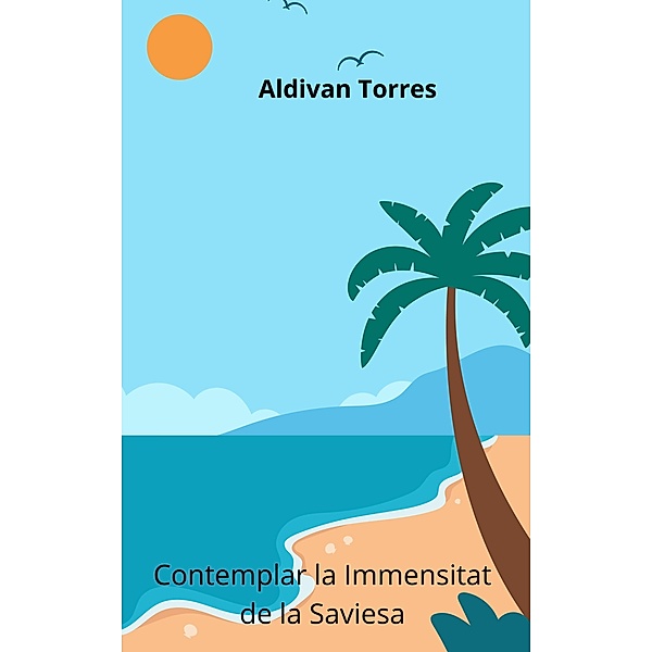 Contemplar la Immensitat de la Saviesa, Aldivan Torres