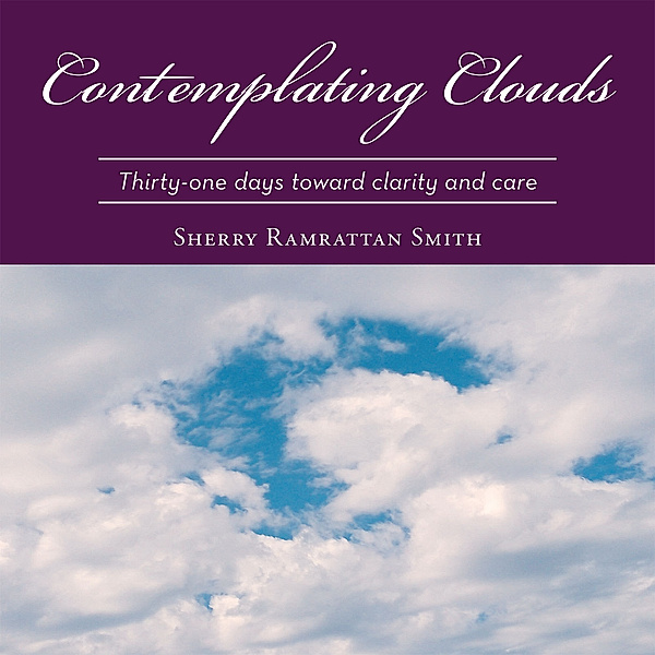 Contemplating Clouds, Sherry Ramrattan Smith