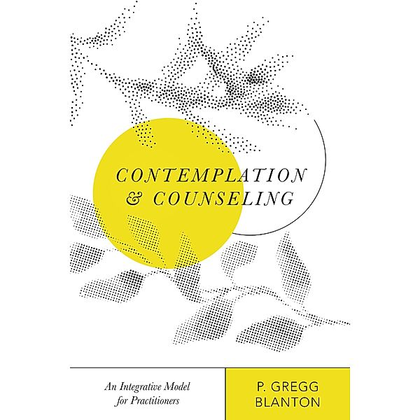 Contemplation and Counseling, P. Gregg Blanton