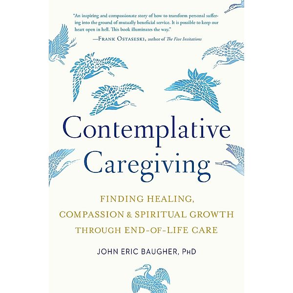 Contemplative Caregiving, John Eric Baugher