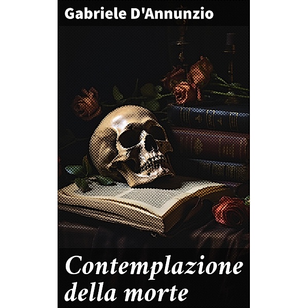 Contemplazione della morte, Gabriele D'Annunzio