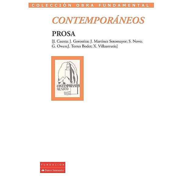 Contemporáneos / Colección Obra Fundamental, Jorge Cuesta, José Gorostiza, José Martínez Sotomayor, Salvador Novo, Gilberto Owen, Jaime Torres Bodet, Xavier Villaurrutia