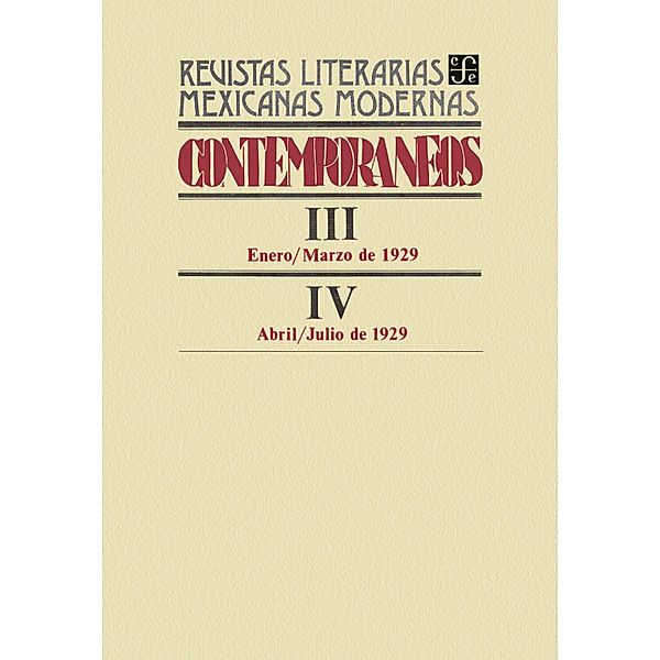 Contemporáneos III, enero-marzo de 1929 - IV, abril-julio de 1929 / Revistas Literarias Mexicanas Modernas, Varios Autores