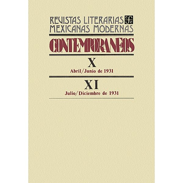 Contemporáneos X, abril-junio de 1931 - XI, julio-diciembre de 1931 / Revistas Literarias Mexicanas Modernas, Varios Autores