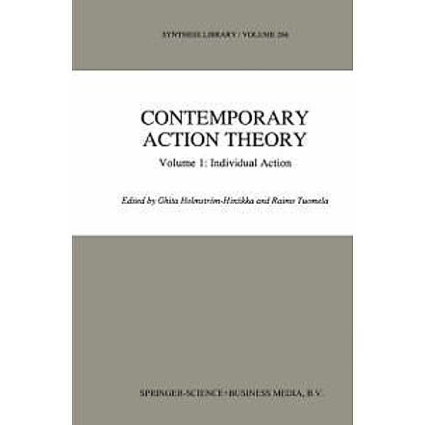 Contemporary Action Theory Volume 1: Individual Action / Synthese Library Bd.266