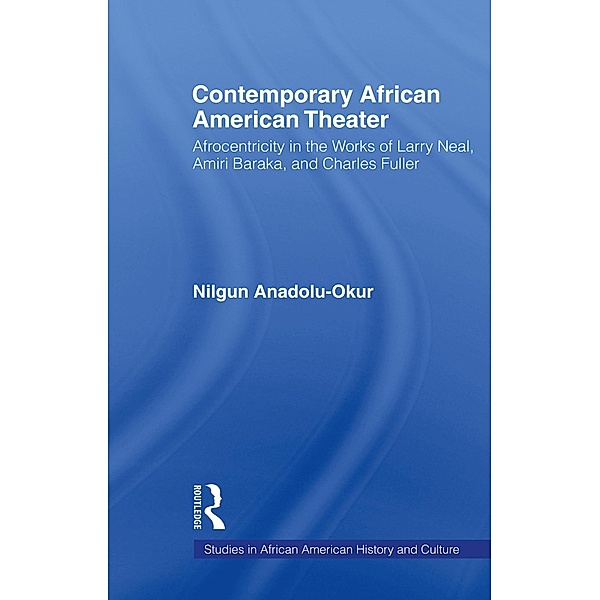 Contemporary African American Theater, Nilgun Anadolu-Okur