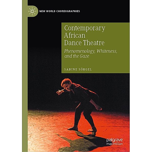 Contemporary African Dance Theatre / New World Choreographies, Sabine Sörgel