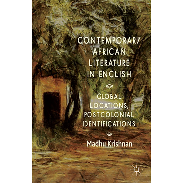 Contemporary African Literature in English, Madhu Krishnan