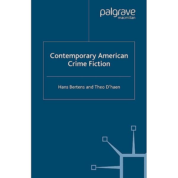 Contemporary American Crime Fiction / Crime Files, Hans Bertens, T. D'Haen