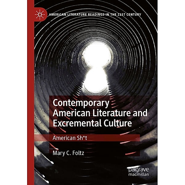 Contemporary American Literature and Excremental Culture, Mary C. Foltz