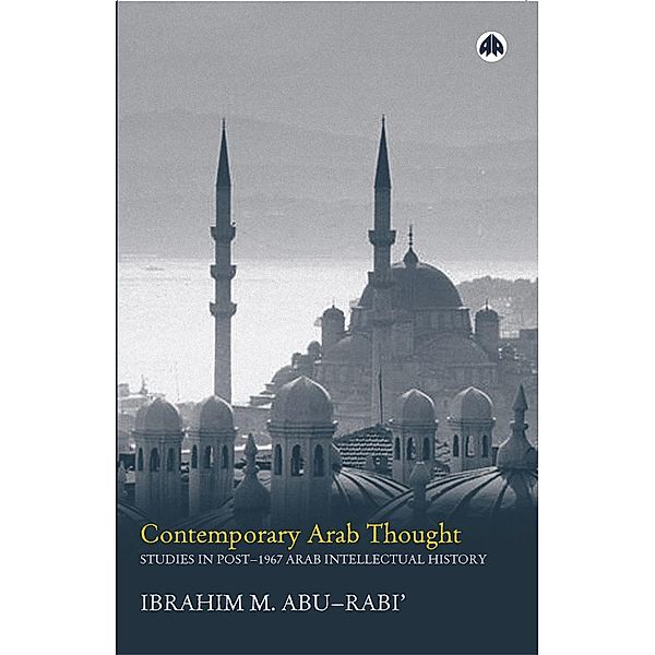 Contemporary Arab Thought, Ibrahim M. Abu-Rabi