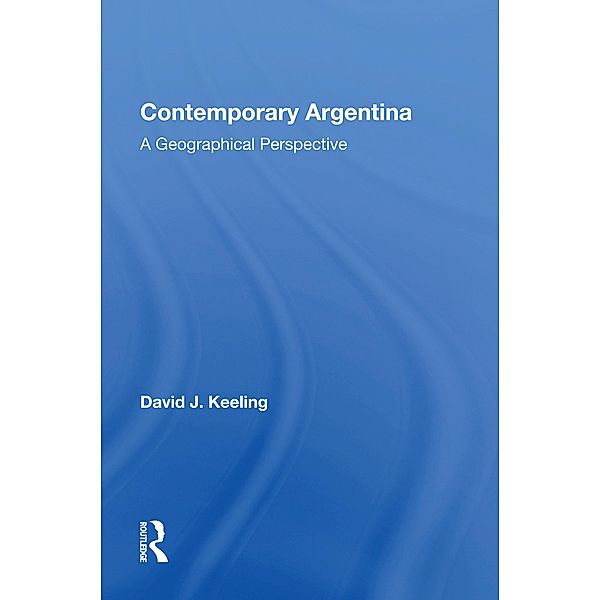 Contemporary Argentina, David J Keeling