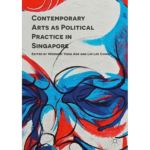 Contemporary Arts as Political Practice in Singapore