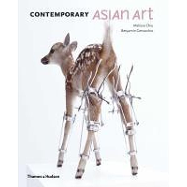 Contemporary Asian Art, Melissa Chiu, Benjamin Genocchio