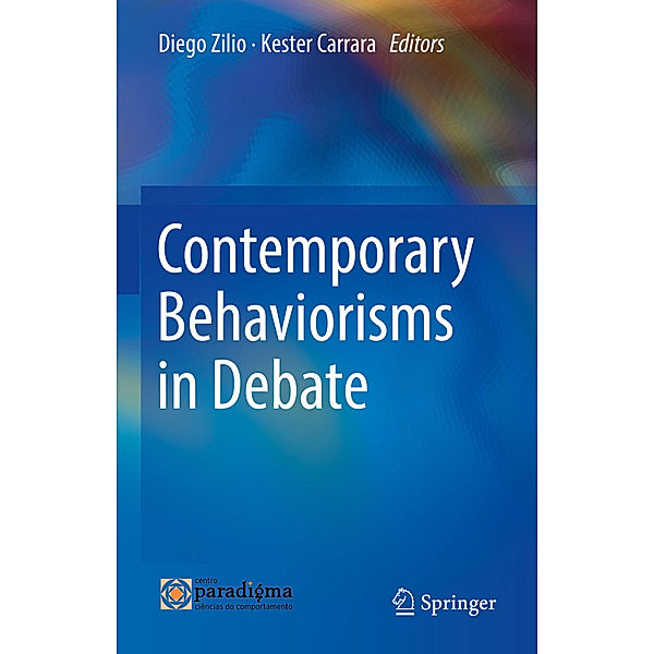 Contemporary Behaviorisms in Debate