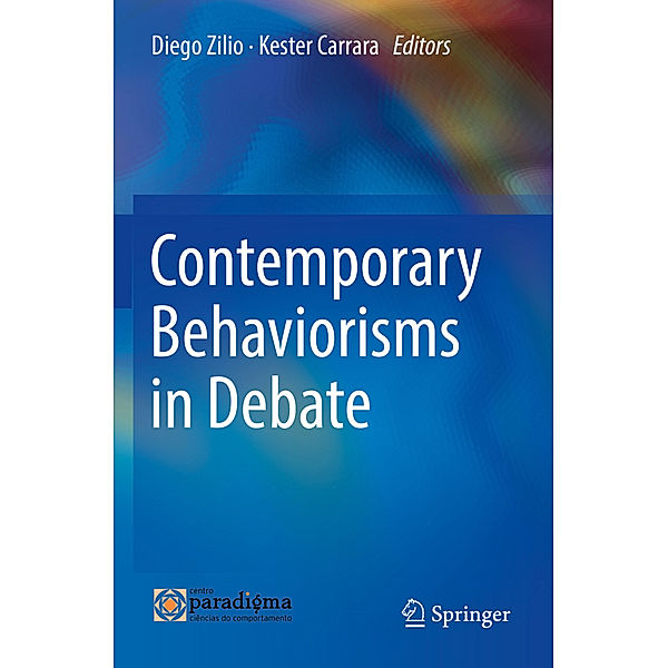 Contemporary Behaviorisms in Debate