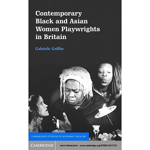 Contemporary Black and Asian Women Playwrights in Britain, Gabriele Griffin