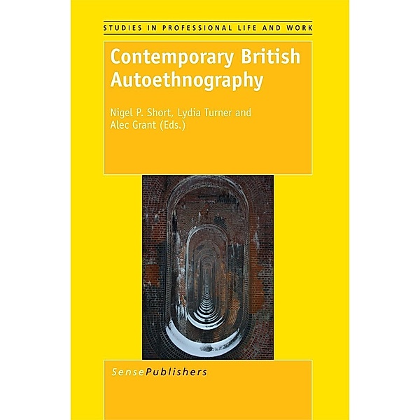 Contemporary British Autoethnography / Studies in Professional Life and Work