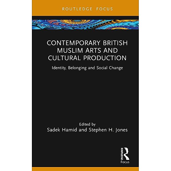 Contemporary British Muslim Arts and Cultural Production