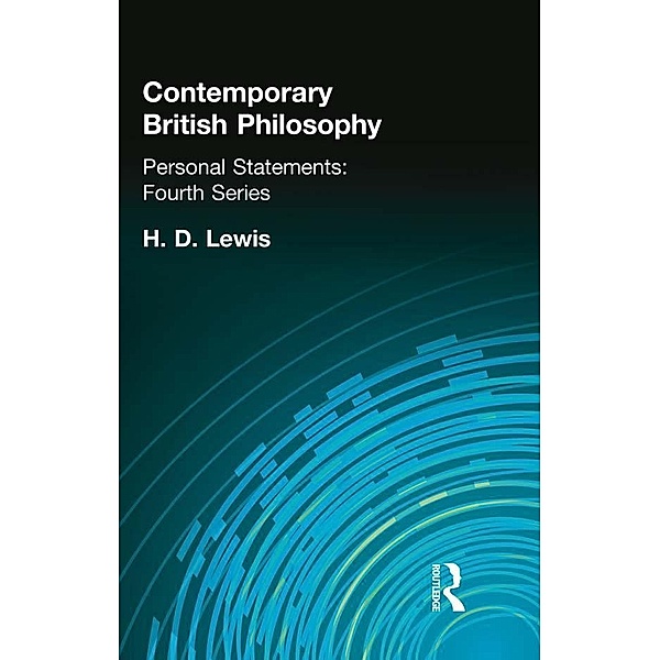 Contemporary British Philosophy, H D Lewis