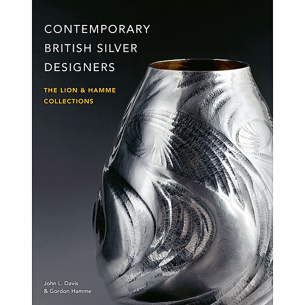 Contemporary British Silver Designers, John L. Davis, Gordon Hamme