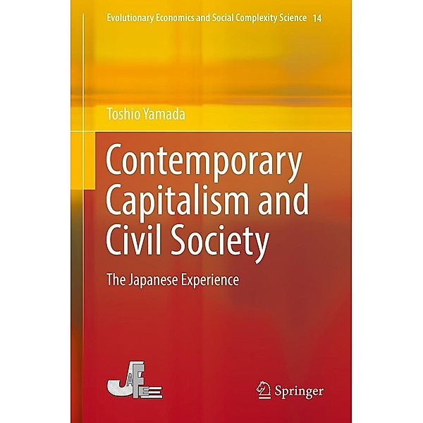 Contemporary Capitalism and Civil Society / Evolutionary Economics and Social Complexity Science Bd.14, Toshio Yamada