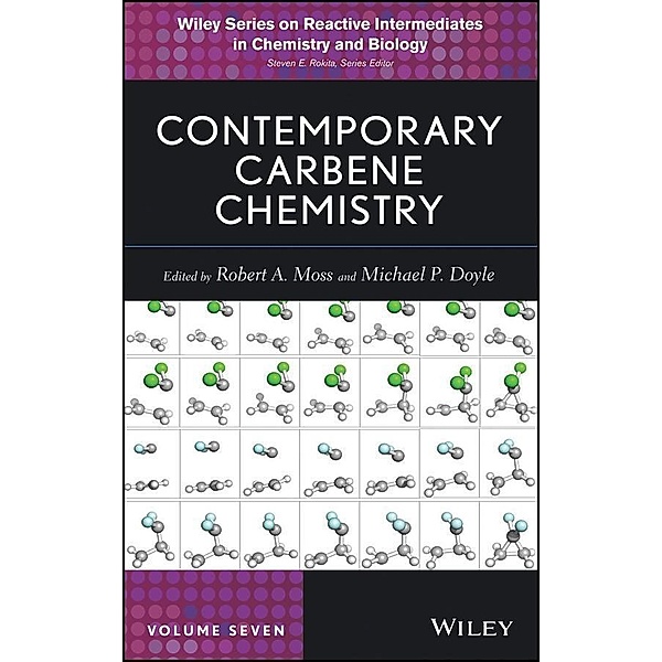 Contemporary Carbene Chemistry / Wiley Series of Reactive Intermediates, Robert A. Moss, Michael P. Doyle