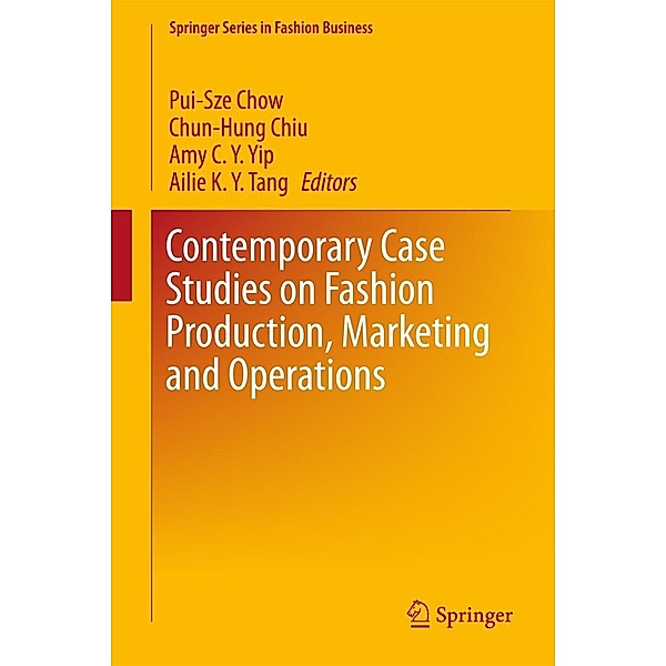 Contemporary Case Studies on Fashion Production, Marketing and Operations / Springer Series in Fashion Business