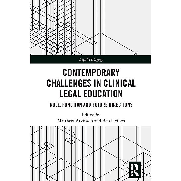 Contemporary Challenges in Clinical Legal Education