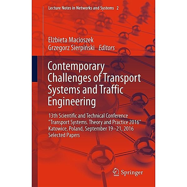 Contemporary Challenges of Transport Systems and Traffic Engineering / Lecture Notes in Networks and Systems Bd.2