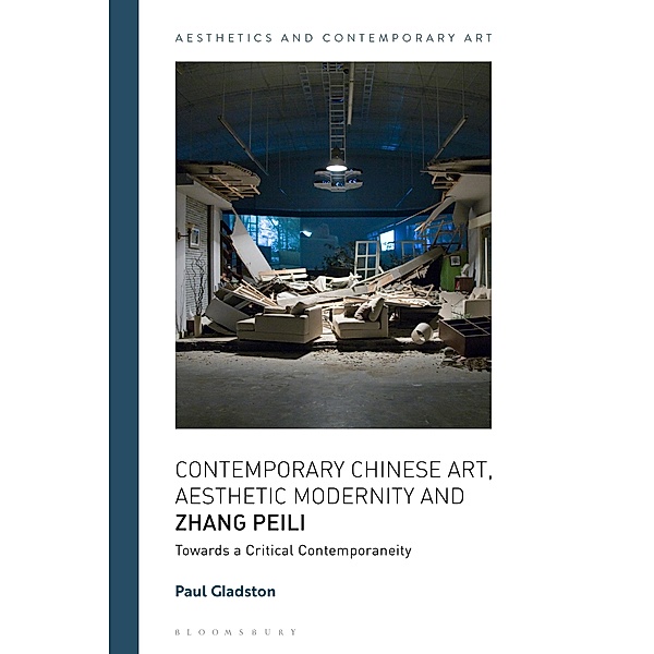 Contemporary Chinese Art, Aesthetic Modernity and Zhang Peili, Paul Gladston