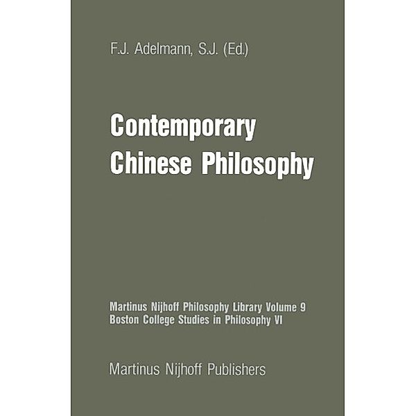 Contemporary Chinese Philosophy / Martinus Nijhoff Philosophy Library Bd.9