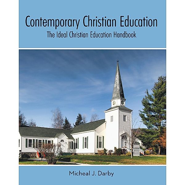 Contemporary Christian Education, Micheal J. Darby