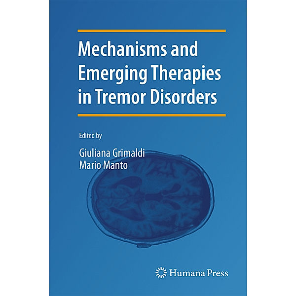 Contemporary Clinical Neuroscience / Mechanisms and Emerging Therapies in Tremor Disorders