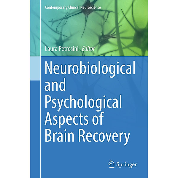 Contemporary Clinical Neuroscience / Neurobiological and Psychological Aspects of Brain Recovery