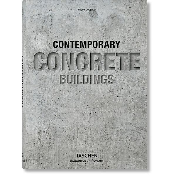Contemporary Concrete Buildings, Philip Jodidio