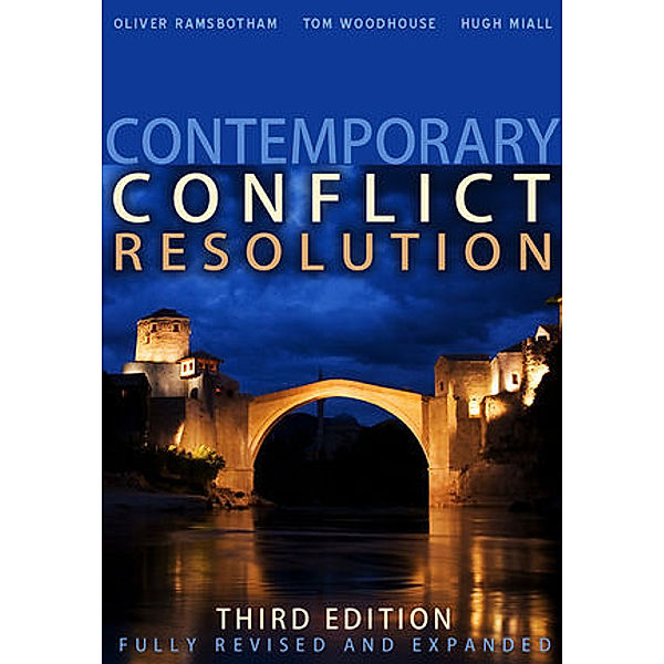 Contemporary Conflict Resolution, Oliver Ramsbotham, Tom Woodhouse, Hugh Miall