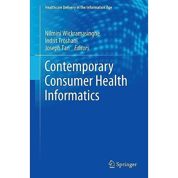 Contemporary Consumer Health Informatics / Healthcare Delivery in the Information Age