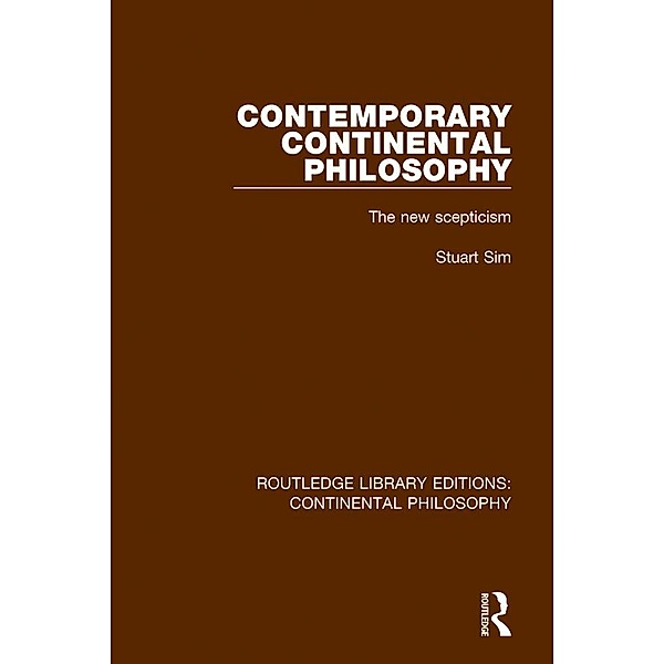 Contemporary Continental Philosophy, Stuart Sim