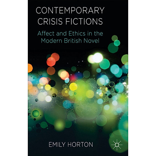 Contemporary Crisis Fictions, Emily Horton