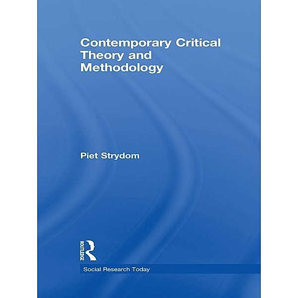 Contemporary Critical Theory and Methodology, Piet Strydom