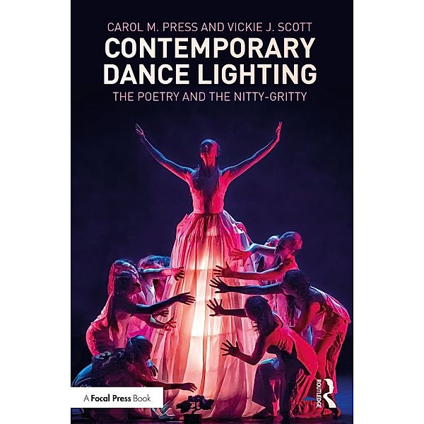 Contemporary Dance Lighting, Carol M. Press, Vickie J. Scott