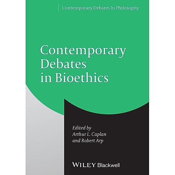 Contemporary Debates in Bioethics / Contemporary Debates in Philosophy