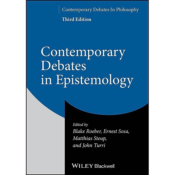 Contemporary Debates in Epistemology / Contemporary Debates in Philosophy